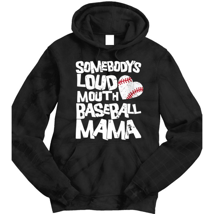 Somebody's Loud Mouth Mama Cute Funny Baseball Mama Tie Dye Hoodie