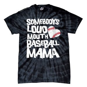 Somebody's Loud Mouth Mama Cute Funny Baseball Mama Tie-Dye T-Shirt