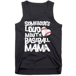 Somebody's Loud Mouth Mama Cute Funny Baseball Mama Tank Top