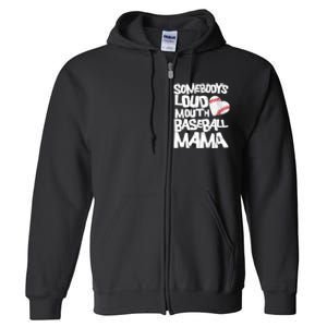 Somebody's Loud Mouth Mama Cute Funny Baseball Mama Full Zip Hoodie