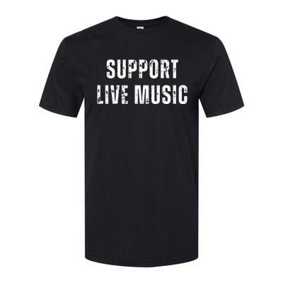 Support Live Music Musicians Concertgoers Music Lovers Softstyle® CVC T-Shirt