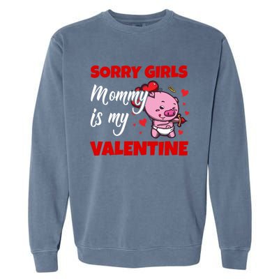 Sorry Ladies Mommy Is My Valentine Cute Pig Cupid Gift Garment-Dyed Sweatshirt