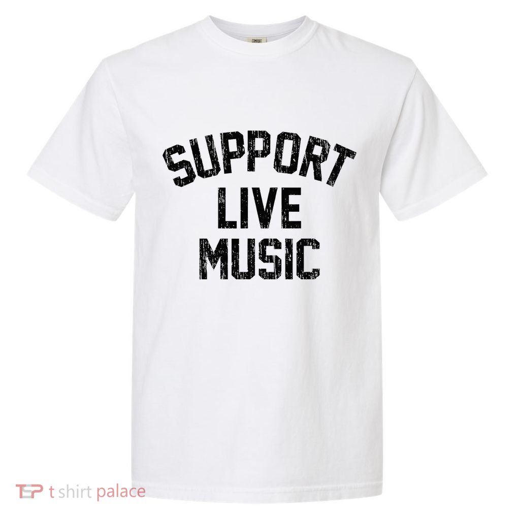 Support Live Music Local Bands Local Music Concert Garment-Dyed Heavyweight T-Shirt