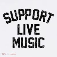 Support Live Music Local Bands Local Music Concert Garment-Dyed Heavyweight T-Shirt
