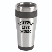 Support Live Music Local Bands Local Music 16oz Travel Tumbler