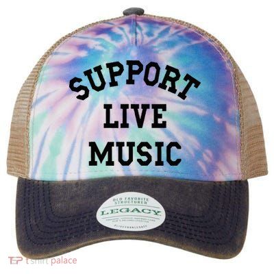 Support Live Music Local Bands Local Music Legacy Tie Dye Trucker Hat