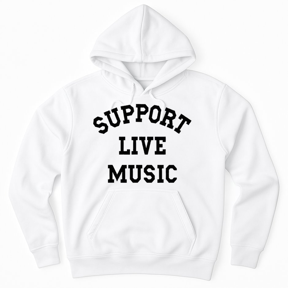 Support Live Music Local Bands Local Music Hoodie