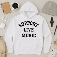Support Live Music Local Bands Local Music Hoodie