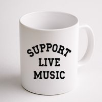 Support Live Music Local Bands Local Music Mug