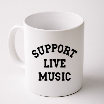 Support Live Music Local Bands Local Music Mug