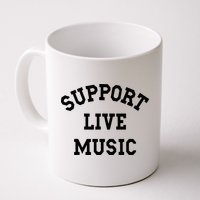 Support Live Music Local Bands Local Music Mug