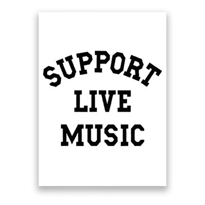 Support Live Music Local Bands Local Music Poster