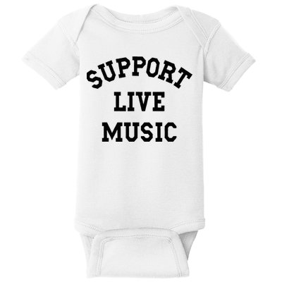 Support Live Music Local Bands Local Music Baby Bodysuit