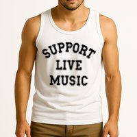 Support Live Music Local Bands Local Music Tank Top