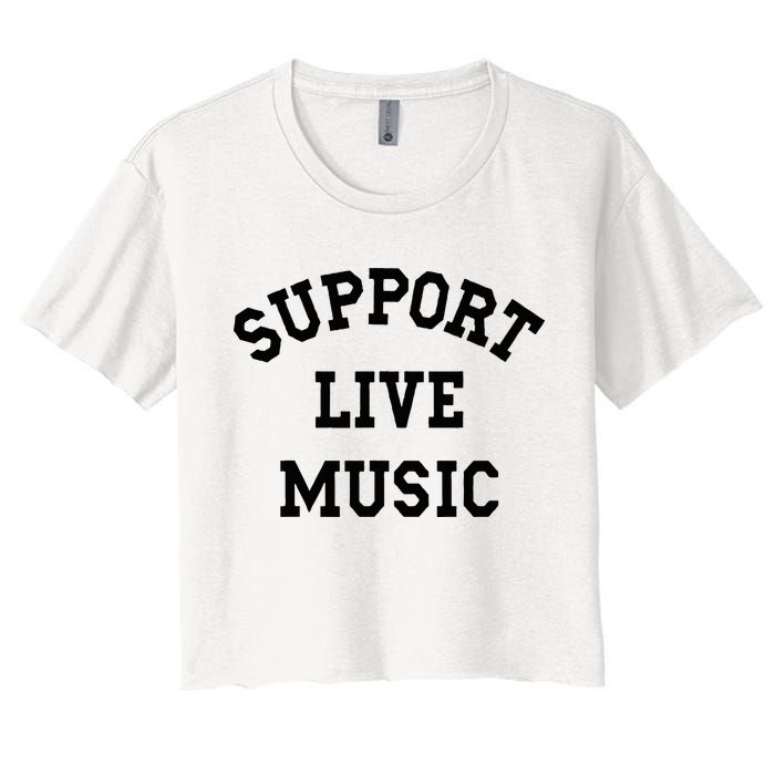 Support Live Music Local Bands Local Music Crop Top