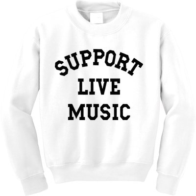 Support Live Music Local Bands Local Music Kids Sweatshirt