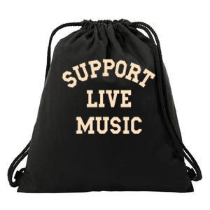 Support Live Music Musicians Concertgoers Music Lovers Drawstring Bag