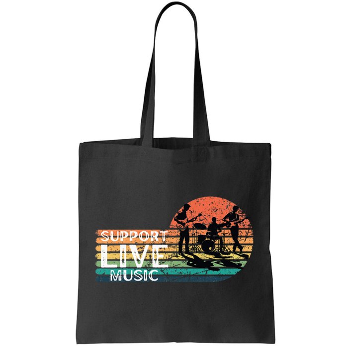 Support Live. Music Funny Support Local Music Concert Tote Bag