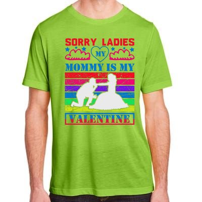 Sorry Ladies My Mommy Is My Valentine Adult ChromaSoft Performance T-Shirt