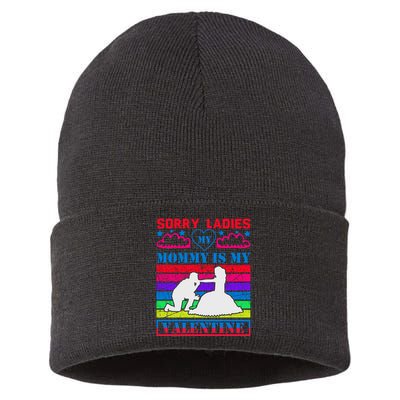Sorry Ladies My Mommy Is My Valentine Sustainable Knit Beanie