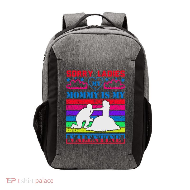 Sorry Ladies My Mommy Is My Valentine Vector Backpack