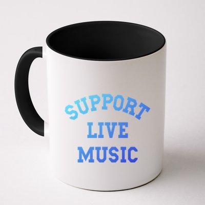 Support Live Music Musicians Concertgoers Music Lovers Great Gift Mug