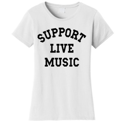 Support Live Music Women's T-Shirt