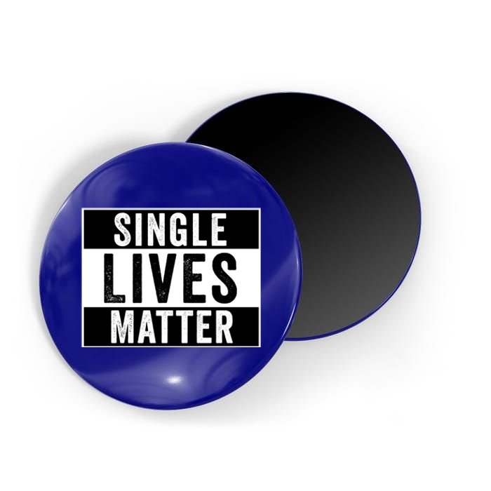 Single Lives Matter Singles Awareness Day Gift Magnet