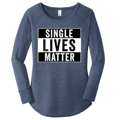 Single Lives Matter Singles Awareness Day Gift Women's Perfect Tri Tunic Long Sleeve Shirt