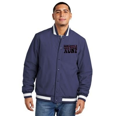 Somebody's loud mouth aunt Insulated Varsity Jacket