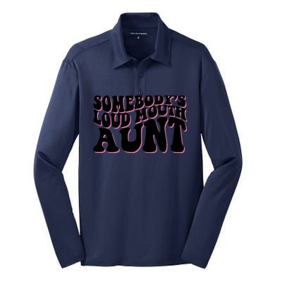 Somebody's loud mouth aunt Silk Touch Performance Long Sleeve Polo