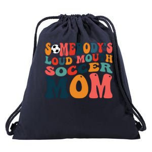 Somebodys Loud Mouth Soccer Mom Bball Mom Quotes Drawstring Bag