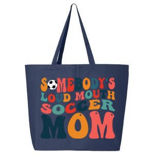 Somebodys Loud Mouth Soccer Mom Bball Mom Quotes 25L Jumbo Tote