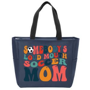 Somebodys Loud Mouth Soccer Mom Bball Mom Quotes Zip Tote Bag