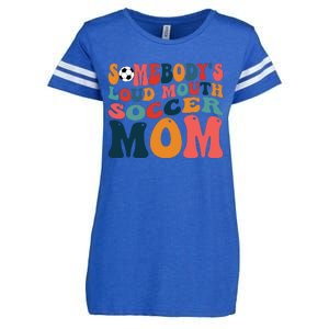 Somebodys Loud Mouth Soccer Mom Bball Mom Quotes Enza Ladies Jersey Football T-Shirt