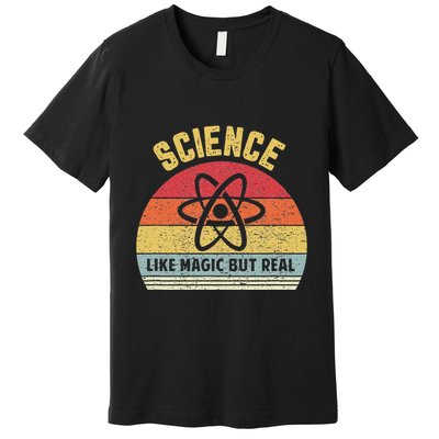 Science Like Magic But Real Funny Retro Science Teacher Premium T-Shirt