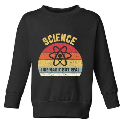 Science Like Magic But Real Funny Retro Science Teacher Toddler Sweatshirt