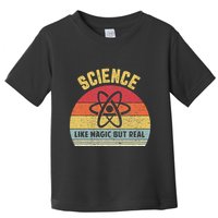 Science Like Magic But Real Funny Retro Science Teacher Toddler T-Shirt