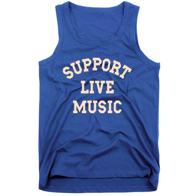 Support Live Music Musicians Concertgoers Music Lovers Great Gift Tank Top