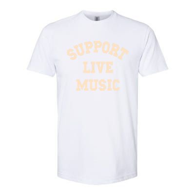 Support Live Music Musicians Concertgoers Music Lovers Great Gift Softstyle CVC T-Shirt