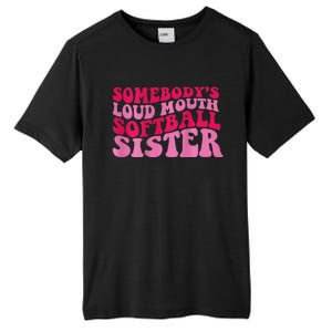 Somebody's loud mouth softball sister Tall Fusion ChromaSoft Performance T-Shirt