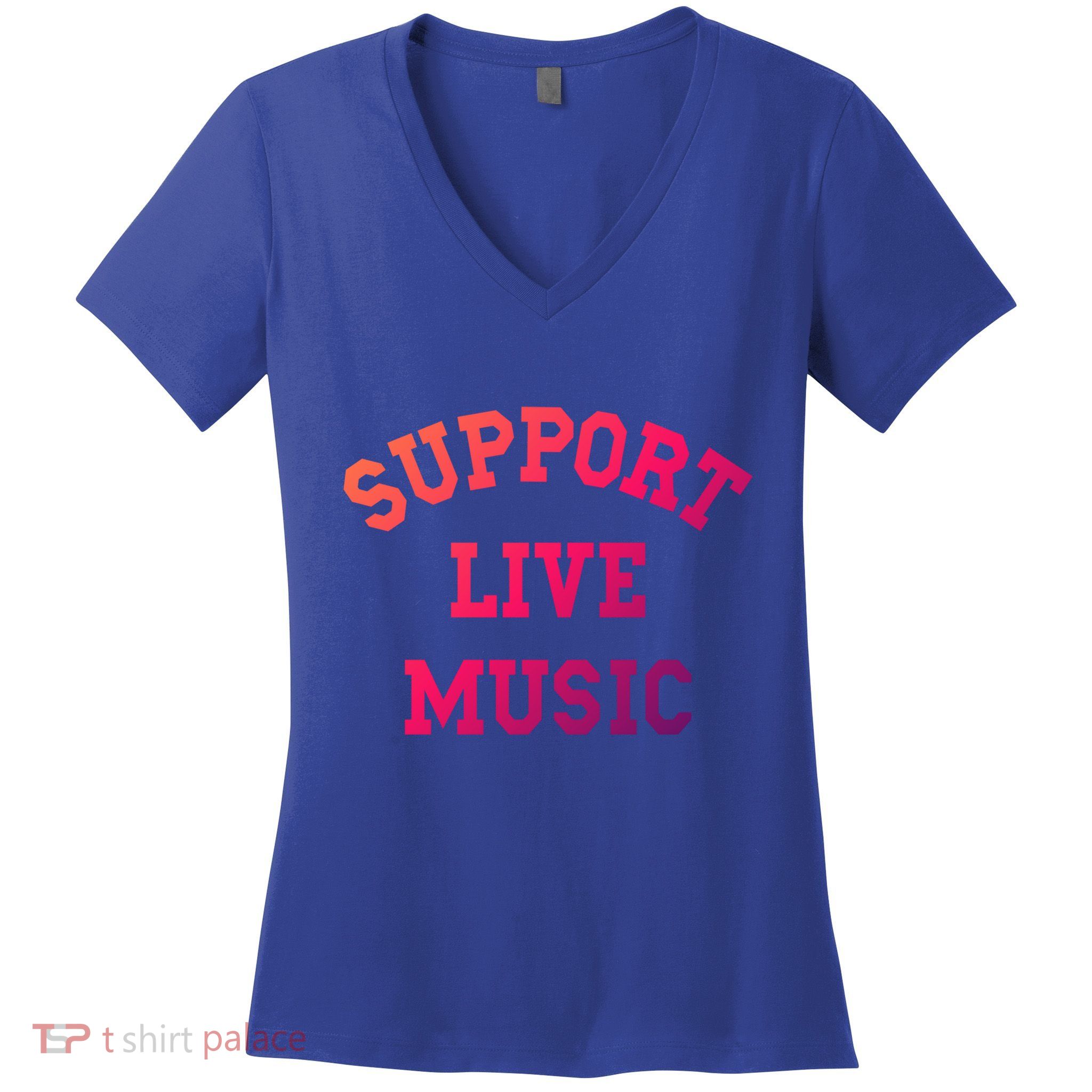 Support Live Music Musicians Concertgoers Music Lovers Great Gift Women's V-Neck T-Shirt
