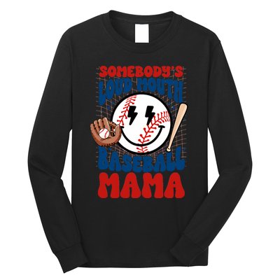 Somebody’s Loud Mouth Baseball Mama Baseball Season Baseball Long Sleeve Shirt