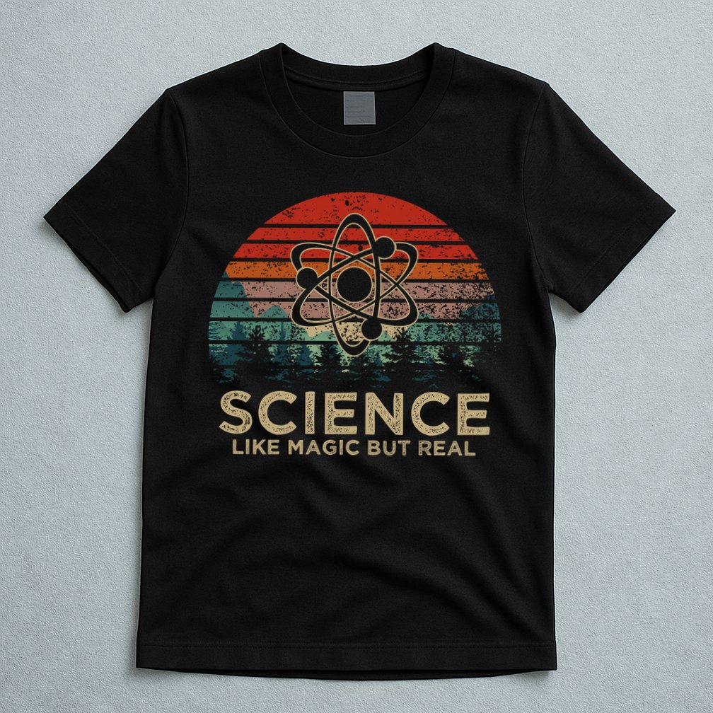 Science Like Magic But Real T-Shirt