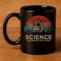 Science Like Magic But Real 11oz C Handle Ceramic Mug
