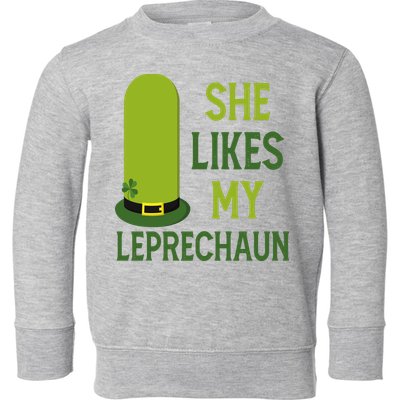 She Likes My Leprechaun Funny St Patricks Day Toddler Sweatshirt