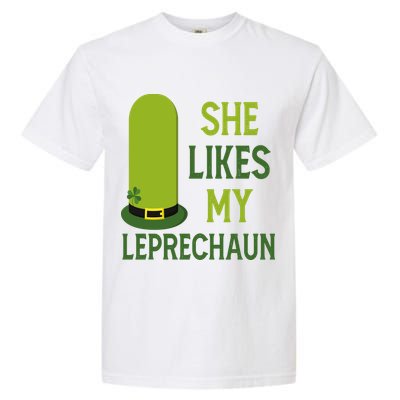 She Likes My Leprechaun Funny St Patricks Day Garment-Dyed Heavyweight T-Shirt