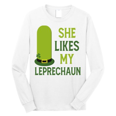 She Likes My Leprechaun Funny St Patricks Day Long Sleeve Shirt
