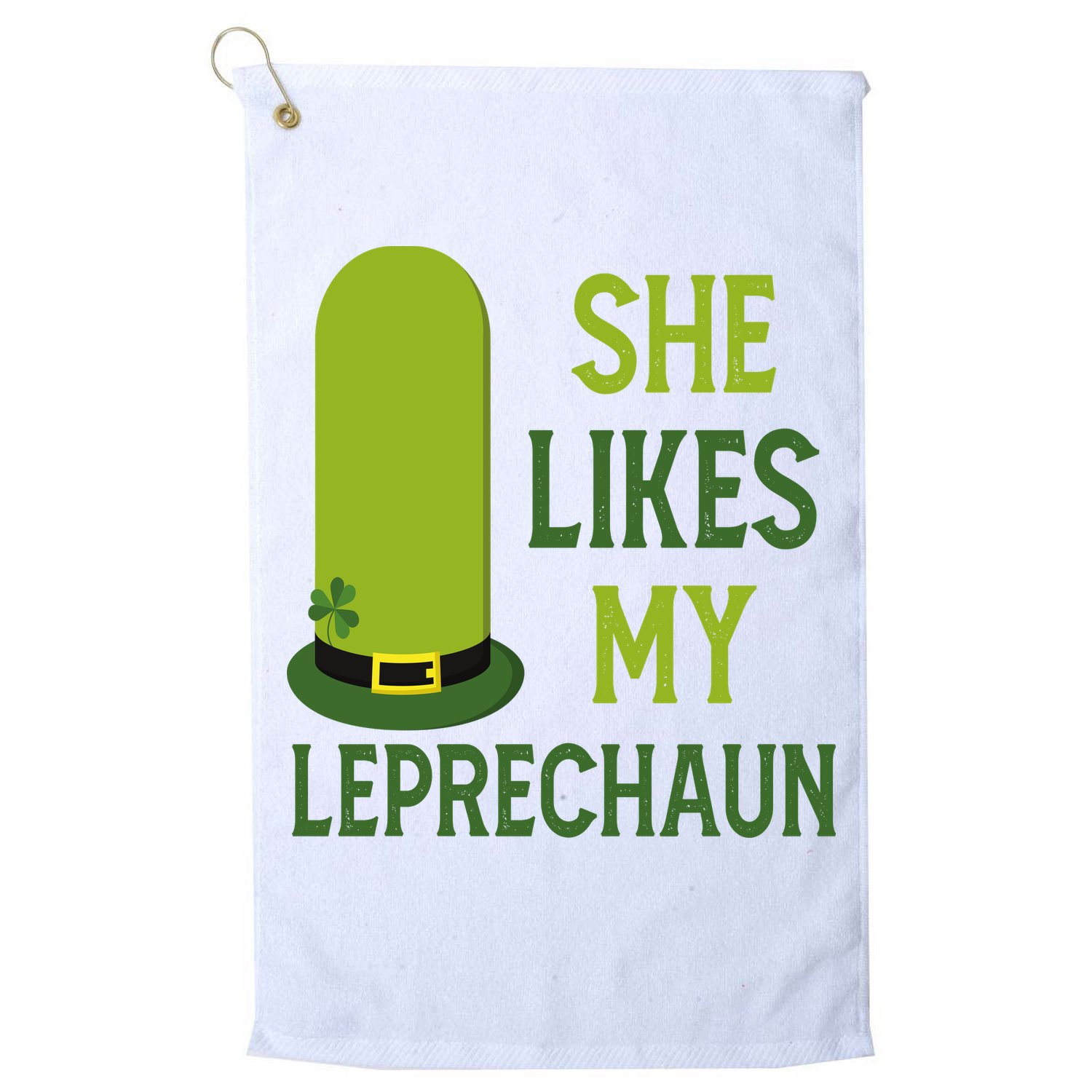 She Likes My Leprechaun Funny St Patricks Day Golf Towel