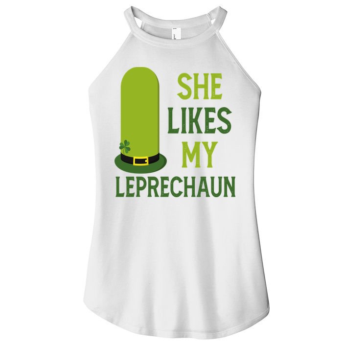 She Likes My Leprechaun Funny St Patricks Day Women's Perfect Tri Rocker Tank